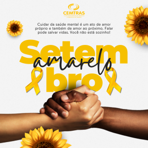 Setembro Amarelo - Prevenção ao suicídio. Setembro Amarelo é um movimento, uma campanha de conscientização sobre a prevenção do suicídio.