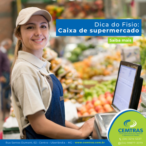 Dica do Fisio - Caixa de supermercado. Cuidar da postura é prevenir lesões e garantir mais qualidade de vida no trabalho!