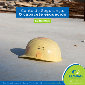 Conto de segurança do trabalho - "O capacete esquecido". Moral da história: a gente pode até brincar, mas segurança não é brincadeira!