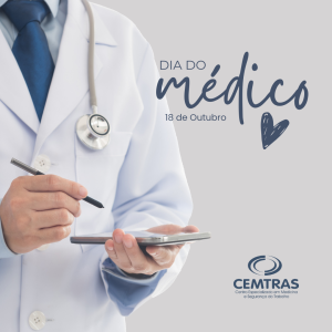 Dia do Médico Na Medicina do Trabalho, vocês vão além da prevenção de doenças: protegem vidas, promovem a segurança e garantem que cada colaborador tenha um ambiente de trabalho saudável.