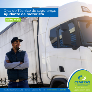 Dica do Técnico de segurança: Ajudante de motorista