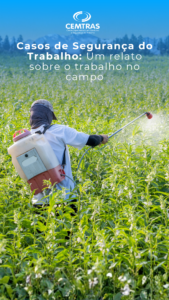Casos de segurança do trabalho - Um relato sobre o trabalho no campo Dias depois, com orientação e conversa, a situação foi resolvida e o trabalhador passou a trabalhar protegido.