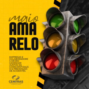 Maio Amarelo: Juntos pela vida no trânsito Segurança no trânsito é responsabilidade de todos. Faça a sua parte!