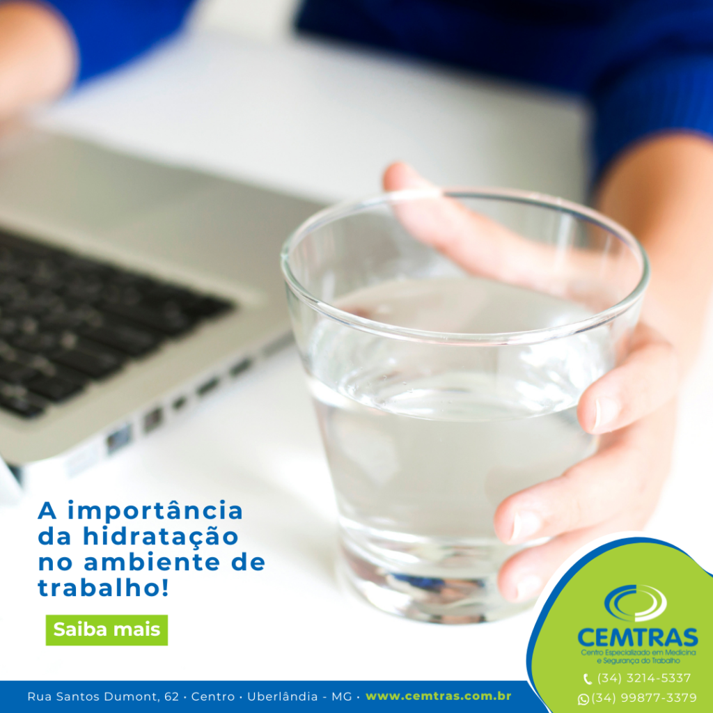A importância da hidratação no ambiente de trabalho A hidratação adequada ajuda no funcionamento do organismo, melhora a disposição e contribui para um ambiente de trabalho mais seguro e saudável.